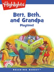 Bert, Beth, and Grandpa : playtime! cover image cdn