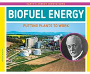 Biofuel energy. Putting Plants to Work cover image cdn
