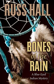 Bones of the rain : a blue-eyed Indian mystery cover image cdn