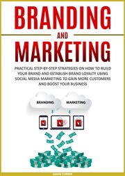 Branding and marketing: practical step-by-step strategies on how to build your brand and establis cover image cdn