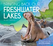 Bringing back our freshwater lakes cover image cdn
