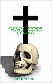 Catholics x protestants: the thirty years war (1618-1648) cover image cdn