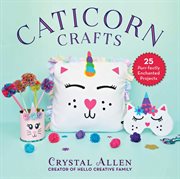 Caticorn crafts : 25 purr-fectly enchanted projects cover image cdn