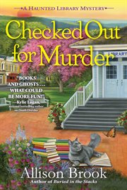 Checked out for murder : a haunted library mystery cover image cdn