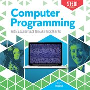 Computer programming : from Ada Lovelace to Mark Zuckerberg cover image cdn