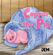 Copper the pig cover image cdn
