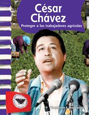 César Chávez : Proteger a los trabajadores agrícolas cover image cdn