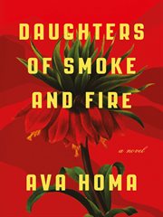 Daughters of smoke and fire : a novel cover image cdn