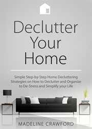 Declutter your home: simple step-by-step decluttering strategies on how to declutter and organize cover image cdn