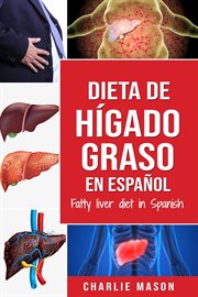 Dieta de hígado graso en español/fatty liver diet in spanish cover image cdn