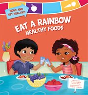 Eat a rainbow : healthy foods cover image cdn