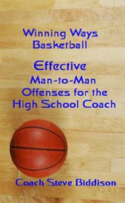 Effective man to man offenses for the high school coach cover image cdn