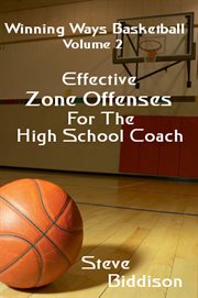 Effective zone offenses for the high school coach cover image cdn