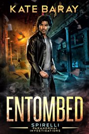 Entombed: a spirelli paranormal investigations novel cover image cdn