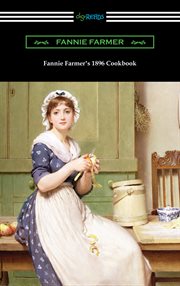 Fannie farmer's 1896 cookbook: the boston cooking school cookbook cover image cdn