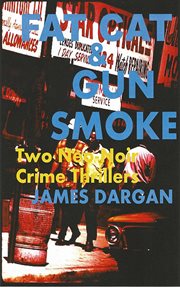Fat cat & gun smoke: two neo-noir crime thrillers cover image cdn