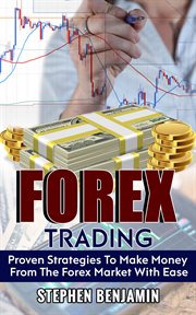 Forex trading. Proven Strategies to Make Money from the Forex Market with Ease cover image cdn