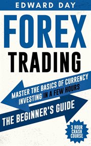 Forex trading - 3 hour crash course - master the basics of currency investing in a few hours: the cover image cdn