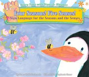Four seasons! Five senses : Sign language for the seasons and the senses cover image cdn