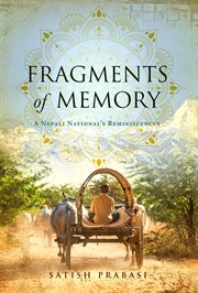 Fragments of memory. A Nepali National's Reminiscences cover image cdn