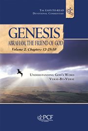Genesis: abraham, the friend of god, volume 2, chapters 12-25:10 cover image cdn