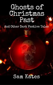 Ghosts of christmas past & other dark festive tales cover image cdn