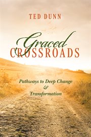 Graced crossroads. Pathways to Deep Change and Transformation cover image cdn