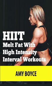 Hiit: melt fat with high intensity interval workouts cover image cdn