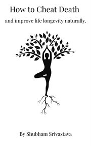 How to cheat death and improve life longevity naturally cover image cdn