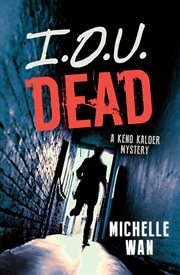 I.O.U. Dead : Keno Kalder Mystery cover image cdn