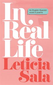In real life. An English-Spanish Novel in Poems cover image cdn