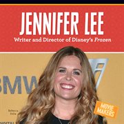 Jennifer Lee : writer and director of Disney's Frozen cover image cdn