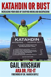 Katahdin or bust : increasing your odds of enjoying hiking and backpacking cover image cdn