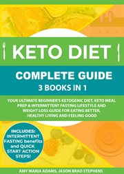 Keto diet complete guide: 3 books in 1: your ultimate beginner's ketogenic diet, keto meal prep & cover image cdn