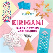 Kirigami : paper cutting and folding cover image cdn