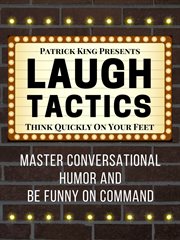 Laugh tactics : think quickly on your feet cover image cdn