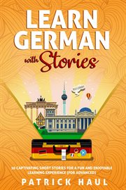 Learn german with stories: 10 captivating short stories for a fun and enjoyable learning experien... cover image cdn