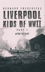 Liverpool kids of WWII. Part 1 cover image cdn