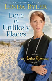 Love in unlikely places : an amish romance cover image cdn