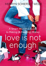 Love is not enough: a smart woman's guide to money cover image cdn