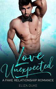 Love unexpected: a fake relationship romance cover image cdn