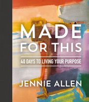 Made for this : 40 days to living your purpose cover image cdn
