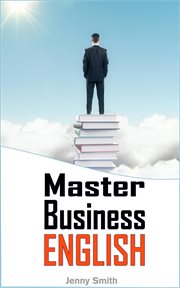 Master business english: 90 words and phrases to take you to the next level cover image cdn