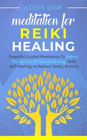 Meditation for reiki healing powerful guided meditation to unlock the secrets of aura cleansing a cover image cdn