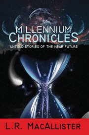 Millennium chronicles. Untold Stories of the Near Future cover image cdn
