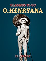 O. Henryana : seven odds and ends, poetry and short stories cover image cdn