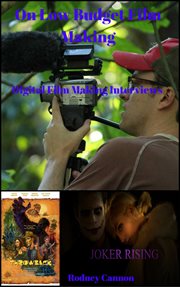 On low budget film making,digital film making interviews cover image cdn
