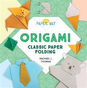 Origami : classic paper folding cover image cdn