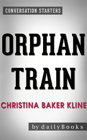 Orphan train: a novel by christina baker kline  cover image cdn