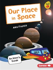 Our place in space. An Alien's Guide cover image cdn